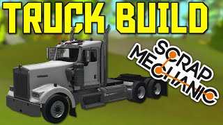 Scrap Mechanic Gameplay  Truck Build Part 1 Lets Play Scrap Mechanic [upl. by Barton571]