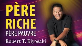 Père riche père pauvre Robert T Kiyosaki Livre audio [upl. by Yelnik]