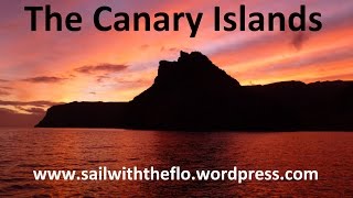 SailwiththeFlo  Episode 6 The Canary Islands [upl. by Eillen427]