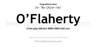 Pronunciation of OFlaherty  Definition of OFlaherty [upl. by Snave528]