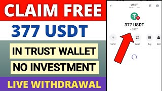 Free 377 USDT Airdrop  Claim Free 377 USDT In Trust Wallet  Free USDT Airdrop Token No Investment [upl. by Morgen774]