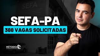 Novo concurso SEFA PA 388 vagas para servidores  Mais uma excelente oportunidade na Área Fiscal [upl. by Ayerdna895]