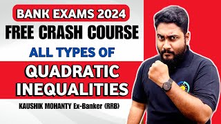 All Types Of Quadratic Inequality For Bank Exams  One Video One Chapter  Career Definer  Kaushik [upl. by Evilc259]