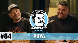 DA BRAVO Podcast 84 cu Puya [upl. by Eanwahs289]