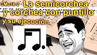 RITMO combinaciones entre CORCHEAS SEMICORCHEAS y CORCHEAS CON PUNTILLO  Aprende Música [upl. by Nnahgaem]