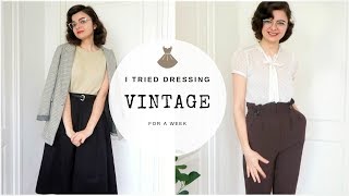 I Tried Dressing Vintage For A Week [upl. by Waligore125]