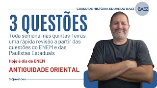 3 QUESTÕES ENEM  ANTIGUIDADE ORIENTAL [upl. by Ainak]