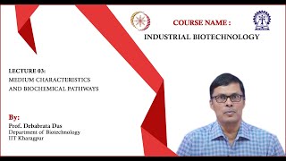 Lecture 03 Medium characteristics and biochemical pathways [upl. by Schaper]