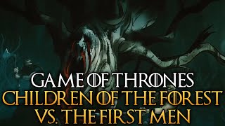 Children of the Forest vs The First Men  The Complete History and Lore [upl. by Milman871]