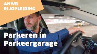 Parkeren in een parkeergarage voor de eerste keer  ANWB rijopleiding [upl. by Leur862]