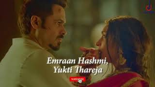 Kutti Mohabbat Lyrics  Jubin Nautiyal  Emraan Hashmi Yukti Thareja  kutty mohabbat ne angrai li [upl. by Ricoriki896]