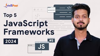 Top 5 JavaScript Frameworks For 2024  Top JavaScript Frameworks For Web Development  Intellipaat [upl. by Sandra983]