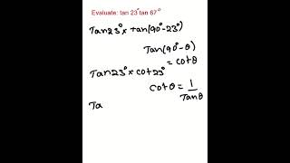 Evaluate tan 23°× tan 67° [upl. by Ruthy]