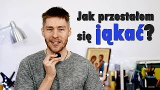 Jak przestałem się jąkać  moja historia [upl. by Wright641]