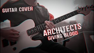 ARCHITECTS  Giving Blood GUITAR COVER [upl. by Bil]