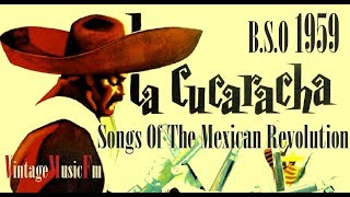 La Cucaracha Canciones De La Revolucion Mexico BSO  1959 [upl. by Boiney]