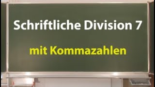 7 Schriftliche Division mit Kommazahlen [upl. by Skerl888]