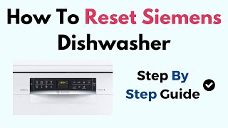 How To Reset Siemens Dishwasher [upl. by Ulla]