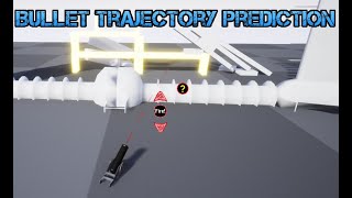 UE4  Bullet trajectory prediction [upl. by Lennaj]