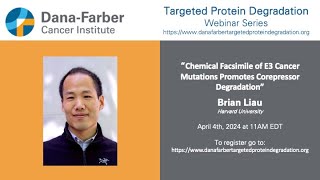 Brian Liau  DanaFarber Targeted Degradation Webinar Series [upl. by Nnaeed734]