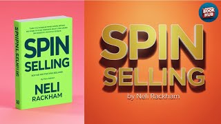 SPIN Selling by Neil Rackham  Master the Art of HighValue Sales with Proven Techniques [upl. by Rimidalv912]