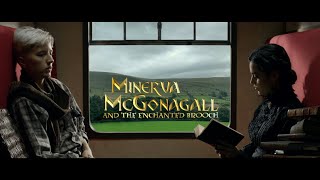 Minerva McGonagall and the Enchanted Brooch  Unofficial fan film [upl. by Anialed]