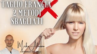 Capelli Taglio Frangia 2 MODI SBAGLIATI e una Soluzione 🥳 [upl. by Rezeile300]