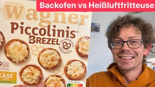 Wagner Piccolinis Brezel mit Käse im Test Backofen vs Heißluftfritteuse [upl. by Niessuh]