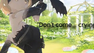 “Don’t come crying “ mha x yn lyric prank [upl. by Arias]