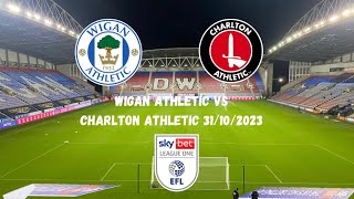 FINALLY AN AWAY WIN  Wigan Athletic 23 Charlton Athletic 31102023 [upl. by Iznekcam]