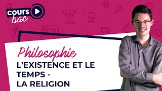 BAC de philo  Lexistence et le temps  La religion [upl. by Bratton]