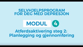 Selvhjelp for depresjon 4 Planlegge og gjennomføre atferdsaktivering [upl. by Dunseath]