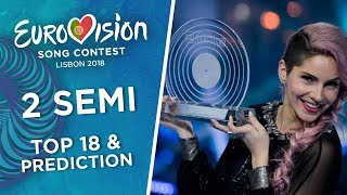 Eurovision 2018  2 Semifinal  Top 18 amp Prediction [upl. by Ellehcar288]