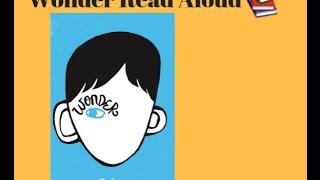 Wonder Read Aloud pt 1 [upl. by Schindler]