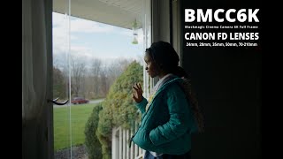 BLACKMAGIC 6K FULL FRAME  CANON FD LENSES  QUICK TEST  24mm 28mm 35mm 50mm 70210mm bmcc6k [upl. by Dari]