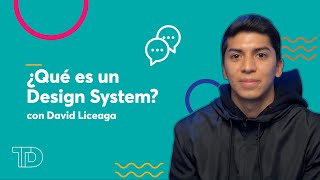 ¿Qué es un Design System con David Liceaga [upl. by Coussoule566]