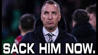 LEAGUE IS OVER RODGERS MUST BE SACKED CELTIC FANS DEMAND BRENDAN RODGERS IS SACKED [upl. by Hanna]