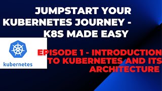 Day1  KUBERNETES MADE EASY  INTRODUCTION TO KUBERNETES AND ITS ARCHITECTURE k8s kubernetes [upl. by Aihseit]