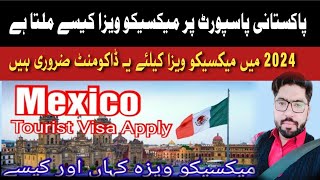 Mexico Visit Visa For Pakistani 2024  Mexico Visa Apply Online Requirements [upl. by Aek]