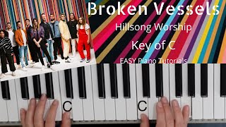 Broken Vessels Hillsong Worship Key Of CEASY Piano Tutorials [upl. by Chuipek]