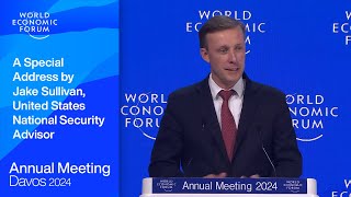 A Special Address by Jake Sullivan United States National Security Advisor  Davos 2024 [upl. by Saunder]