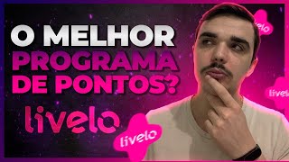 Como Funciona a Livelo Como Aproveitar da Melhor Forma o Melhor Programa de Pontos [upl. by Oxley]