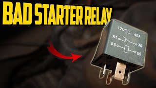 4 Symptoms of a Bad Starter Relay How to Diagnos [upl. by Yentruoc]