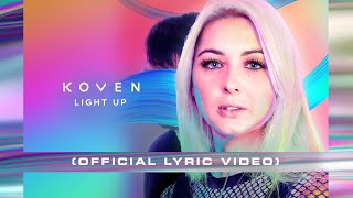 Koven  Light Up Official Lyric Video [upl. by Dixil]