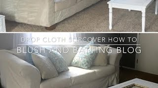 Drop Cloth Slipcover How To  Blush and Batting Blog [upl. by Iek761]