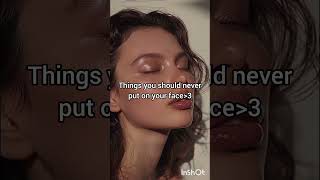 Things never put on your face🌷✨ytshortsviewsytviral aesthetic subs Crazy Aesthetes [upl. by Watanabe]