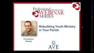 Rebuilding Youth Ministry in Your Parish Webinar [upl. by Salsbury]