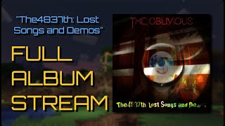 quotThe4837th Lost Songs and Demosquot  FULL ALBUM STREAM [upl. by Vinni532]