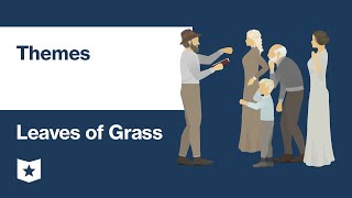 Leaves of Grass by Walt Whitman  Themes [upl. by Pinto]