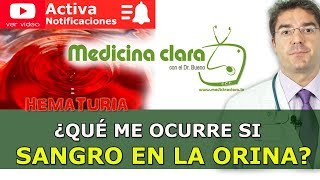 ¿Qué hacer si me sale sangre al orinar Causas y enfermedades asociadas  Medicina Clara [upl. by Gayle]